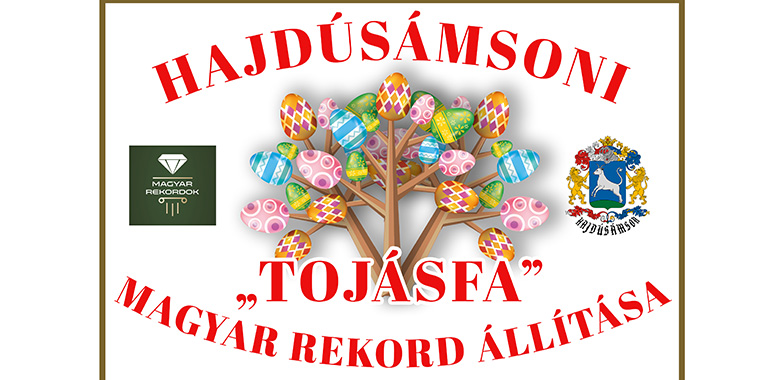 Hajdúsámsoni Tojásfa magyar rekord állítása