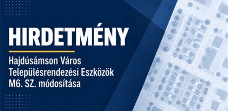 Hirdetmeny_Hajdusamson_Telepulesrendezesi_Eszkozok_M6_modositasa
