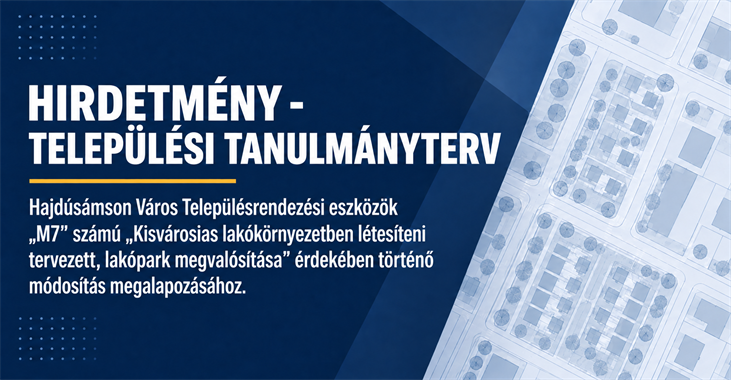 HIRDETMÉNY – TELEPÜLÉSI TANULMÁNYTERV – M7